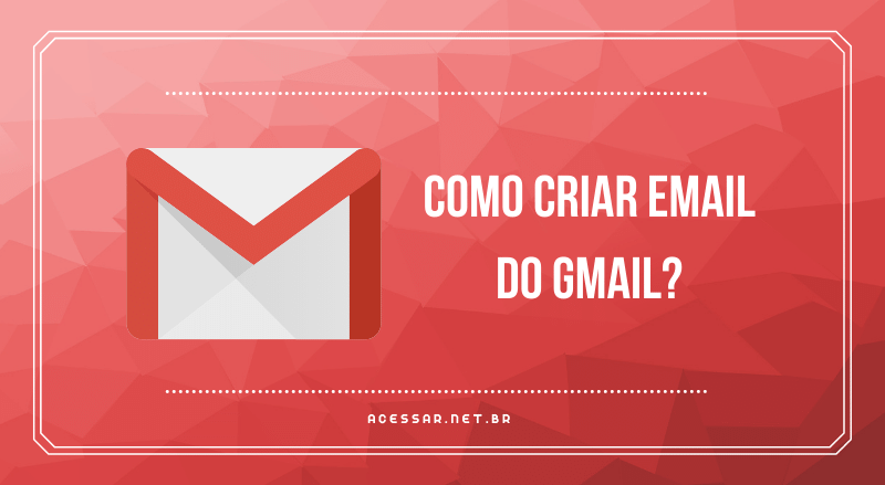 Criar conta Gmail_ Descubra como fazer um e-mail!